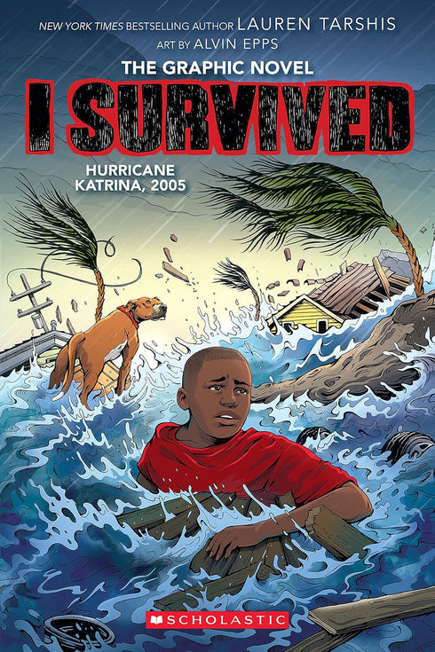 I SURVIVED HURRICANE KATRINA, 2005: A GRAPHIC NOVEL - TARSHIS. LAUREN